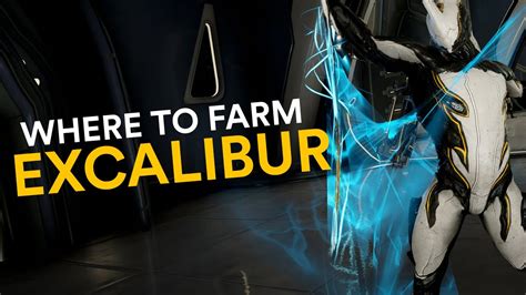 warframe excalibur farm.